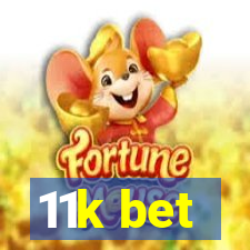 11k bet